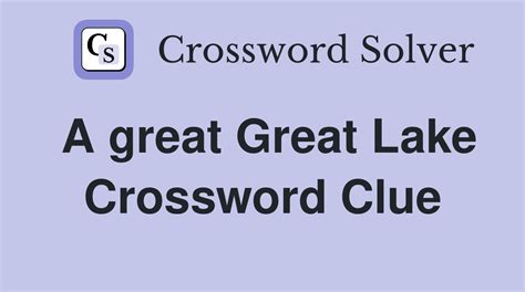 great lake crossword clue